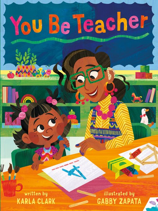Title details for You Be Teacher by Karla Clark - Available